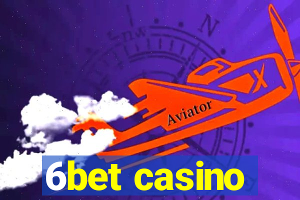 6bet casino